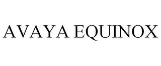 AVAYA EQUINOX trademark