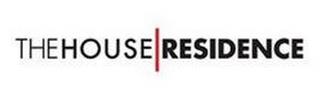 THE HOUSE|RESIDENCE trademark