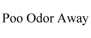 POO ODOR AWAY trademark