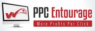 PPC ENTOURAGE MORE PROFITS PER CLICK trademark