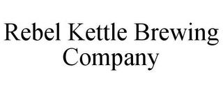 REBEL KETTLE BREWING COMPANY trademark