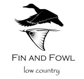 FIN AND FOWL LOW COUNTRY trademark