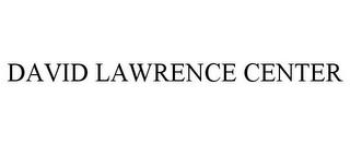 DAVID LAWRENCE CENTER trademark