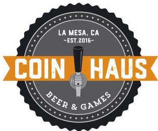 COIN HAUS LA MESA, CA ~EST.2016~ BEER &GAMES trademark