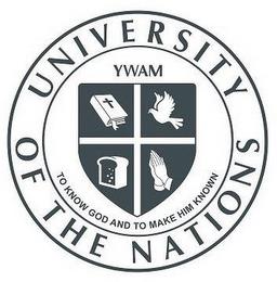 UNIVERSITY OF THE NATIONS YWAM TO KNOW GOD AND TO MAKE HIM KNOWN trademark