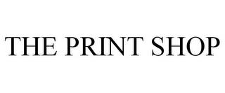 THE PRINT SHOP trademark