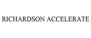 RICHARDSON ACCELERATE trademark