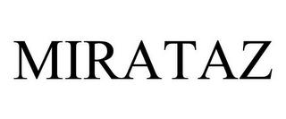 MIRATAZ trademark