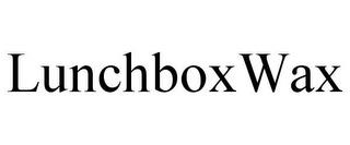 LUNCHBOXWAX trademark