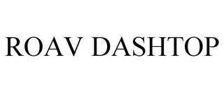 ROAV DASHTOP trademark