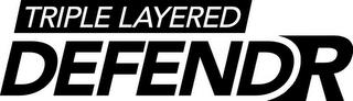 TRIPLE LAYERED DEFENDR trademark