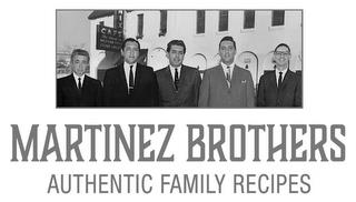 MARTINEZ BROTHERS AUTHENTIC FAMILY RECIPES trademark