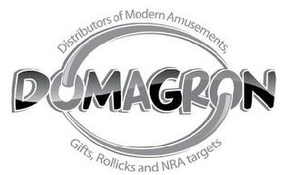 DOMAGRON DISTRIBUTIONS OF MODERN AMUSEMENTS, GIFTS, ROLLICKS AND NRA TARGETS trademark