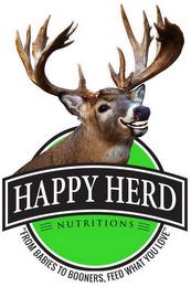 HAPPY HERD NUTRITION "FROM BABIES TO BOONERS, FEED WHAT YOU LOVE" trademark