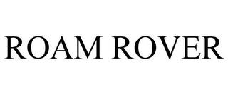 ROAM ROVER trademark