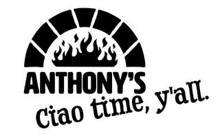 ANTHONY'S CIAO TIME, Y'ALL trademark