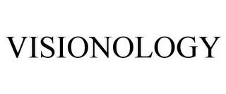 VISIONOLOGY trademark