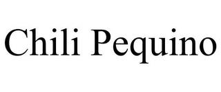 CHILI PEQUINO trademark