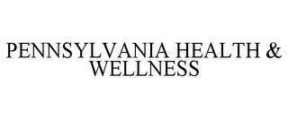 PENNSYLVANIA HEALTH & WELLNESS trademark