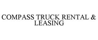 COMPASS TRUCK RENTAL & LEASING trademark