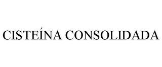 CISTEÍNA CONSOLIDADA trademark