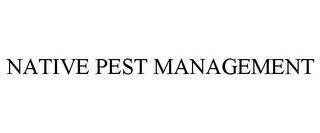 NATIVE PEST MANAGEMENT trademark