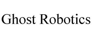 GHOST ROBOTICS trademark