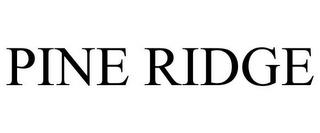 PINE RIDGE trademark