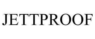 JETTPROOF trademark