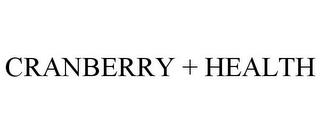 CRANBERRY + HEALTH trademark