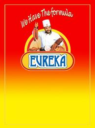 EUREKA, WE HAVE THE FORMULA trademark