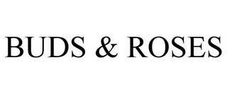 BUDS & ROSES trademark