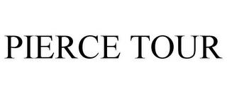 PIERCE TOUR trademark