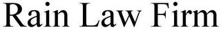 RAIN LAW FIRM trademark