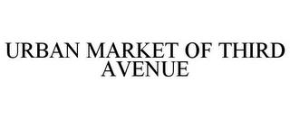 URBAN MARKET OF THIRD AVENUE trademark