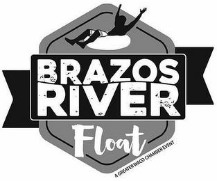 BRAZOS RIVER FLOAT A GREATER WACO CHAMBER EVENT trademark