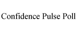 CONFIDENCE PULSE POLL trademark