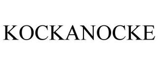 KOCKANOCKE trademark