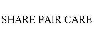 SHARE PAIR CARE trademark