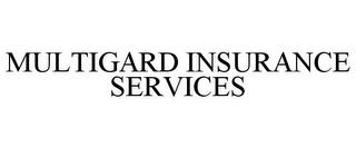 MULTIGARD INSURANCE SERVICES trademark