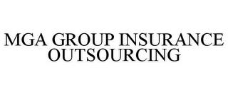 MGA GROUP INSURANCE OUTSOURCING trademark