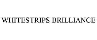 WHITESTRIPS BRILLIANCE trademark