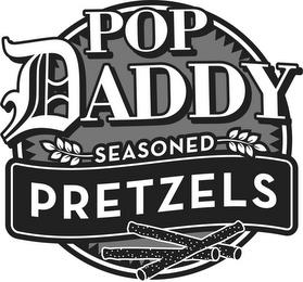 POP DADDY SEASONED PRETZELS trademark