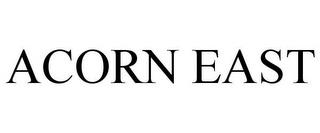 ACORN EAST trademark