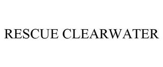 RESCUE CLEARWATER trademark