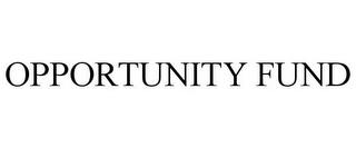 OPPORTUNITY FUND trademark