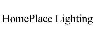 HOMEPLACE LIGHTING trademark