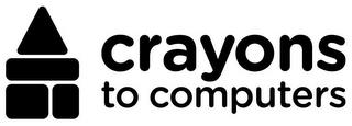 CRAYONS TO COMPUTERS trademark