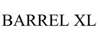 BARREL XL trademark