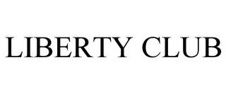 LIBERTY CLUB trademark